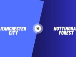 Manchester City vs Nottingham Forest Kick-off Nepal Time and Match Details